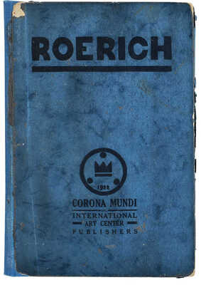 [Рерих] Roerich. New York: Corona Mundi, International Art Center, 1924.